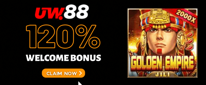 UW88 120% Deposit Bonus- Golden Empire