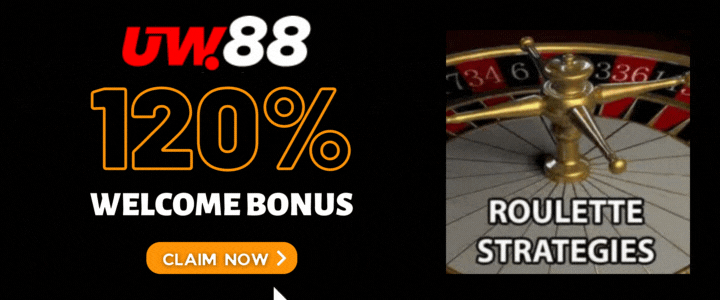 UW88 120% Deposit Bonus- Roulette Strategies