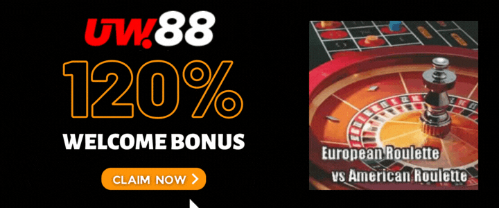 UW88 120% Deposit Bonus- Differences European American Roulette