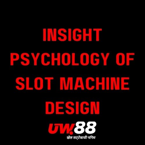 UW88 - Featured Image - The Psychology of Slot Machine Design: Insights from UW88 Casino