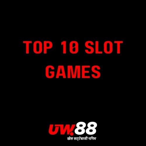 UW88 - Featured Image - Top 10 Slot Games to Play at UW88 India