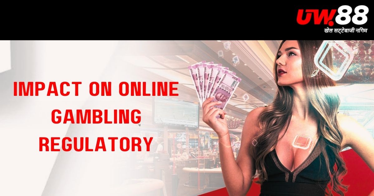 UW88 - Blog Post Headline Banner - UW88 Impact on the Online Gambling Regulatory Landscape