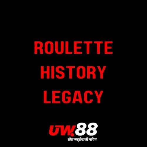 UW88 - Featured Image - UW88 Roulette: Roulette History Legacy